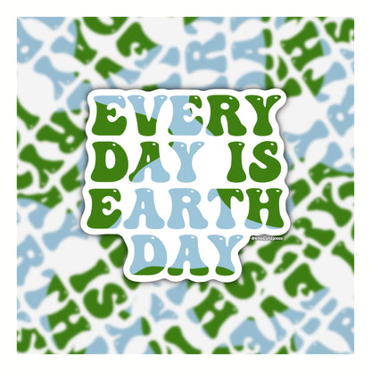 Every Day Is Earth Day Sticker