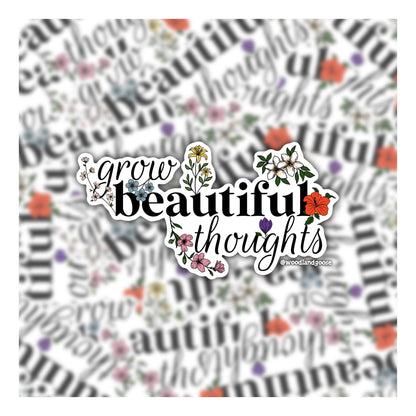 Grow Beautiful Thoughts Sticker