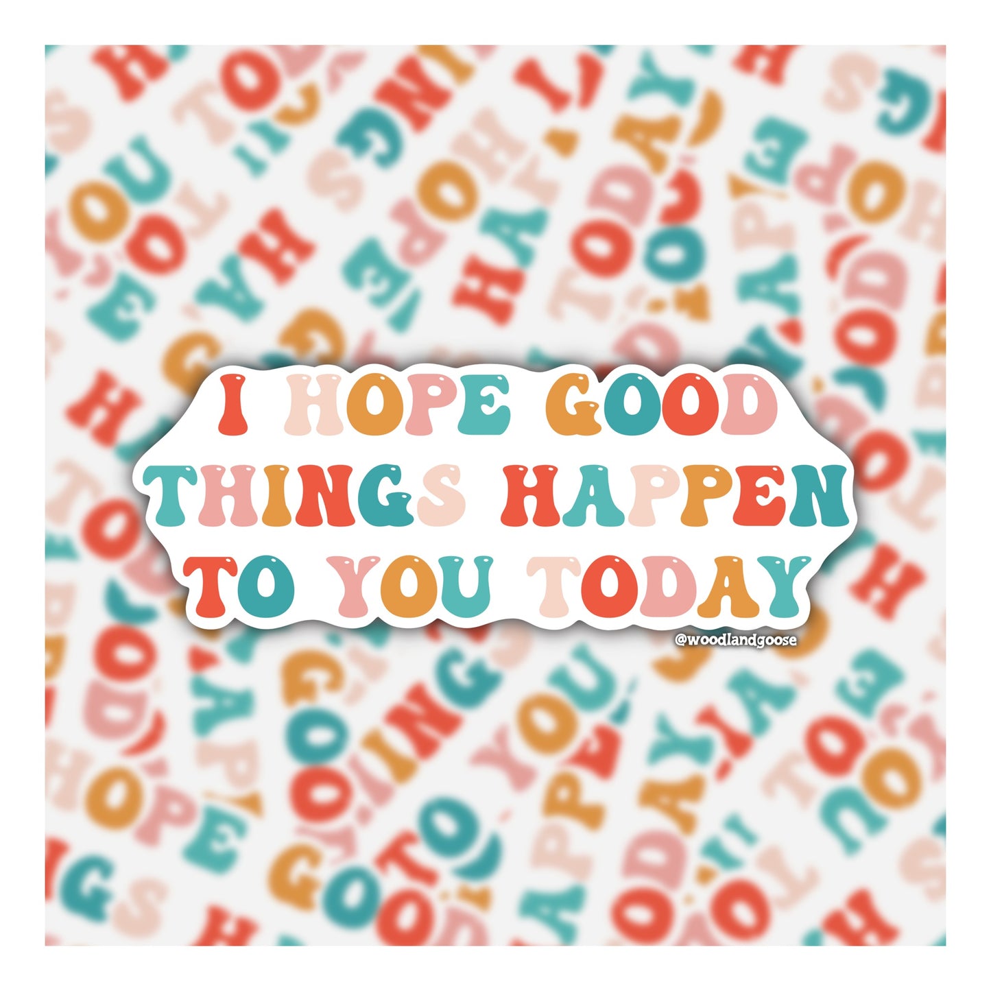 I Hope Good Things Happen To You (Beach Tides) Sticker